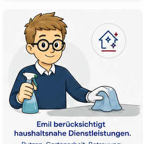 Emil berücksichtigt haushaltsnahe Dienstleistungen – Putzen, Gartenarbeit, Betreuung.